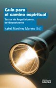 Guía para el camino espiritual - Isabel Martínez Moreno - Tapa blanda