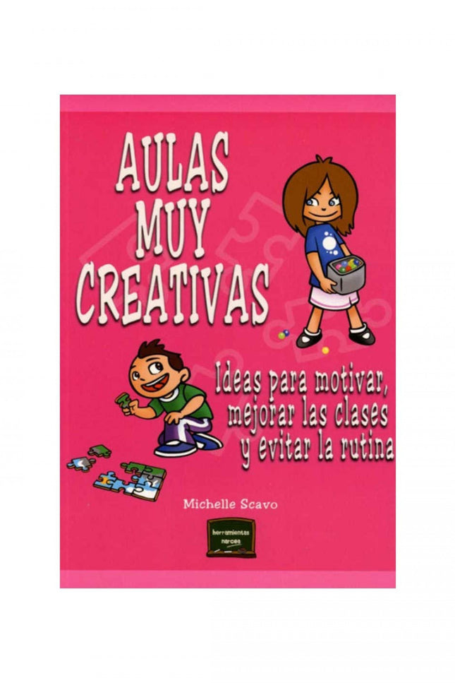 Libro Aulas Muy Creativas: ¿Buscas ideas innovadoras que puedas introducir con facilidad en tu clase? ¿O eres, quizá, un