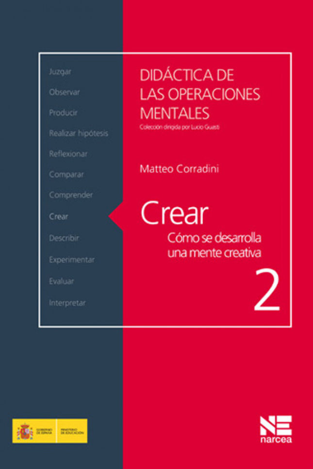Libro Crear. Cómo Se Desarrolla Una Mente Creativa: El presente volumen, segundo de esta Colección, aspira a profundizar