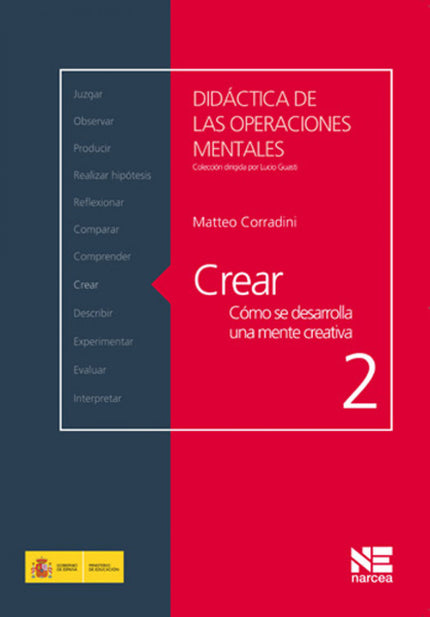 Libro Crear. Cómo Se Desarrolla Una Mente Creativa: El presente volumen, segundo de esta Colección, aspira a profundizar