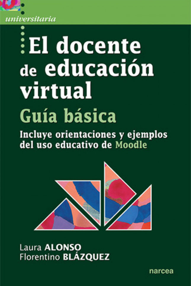 Libro Docente De Educacion Viertual: Esta obra pretende ser una guía para el profesorado de una generación emergente, má