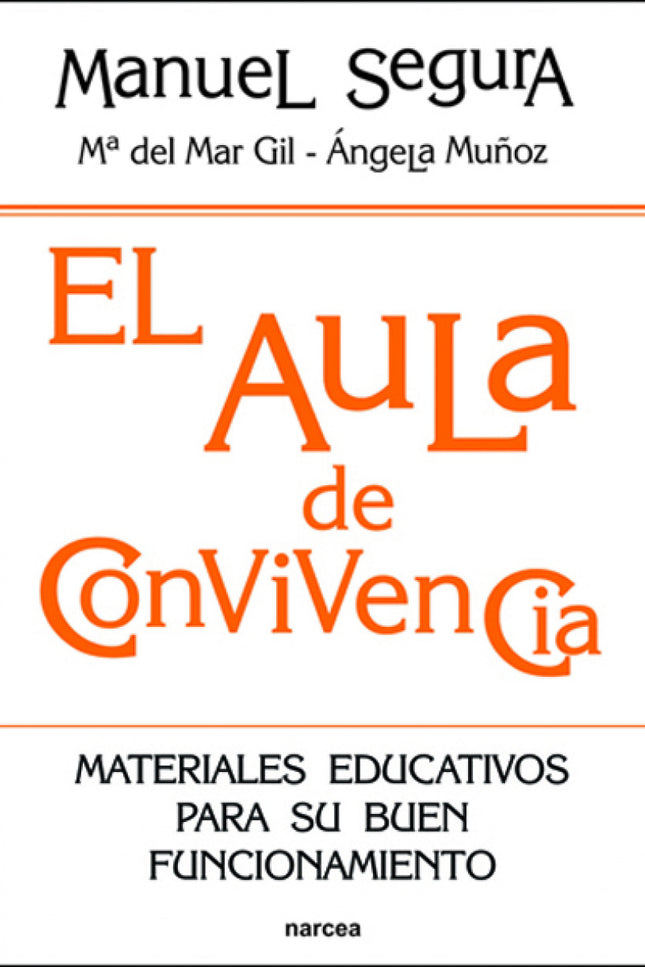 Libro El Aula De Convivencia: THE CLASSROOM OF COEXISTENCE. Educational materials for its good functioning. An eminently