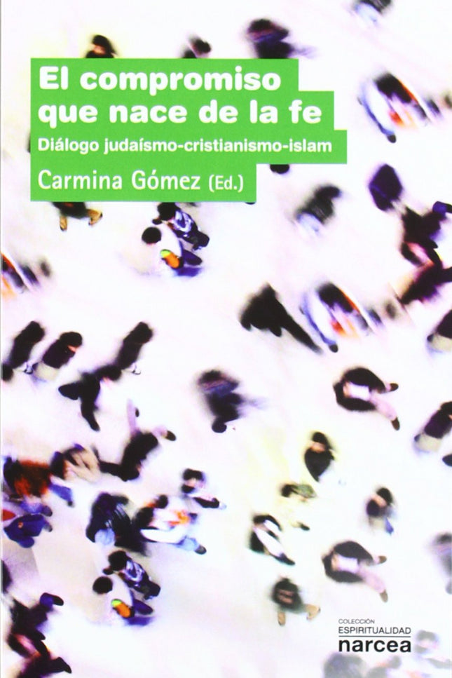 Libro Compromiso Que Nace De La Fe: Dice San Agustín que ?quien no conoce, no ama?;podríamos dar la vuelta a la frase diciendo que ?quien no ama, no conoce de verdad?. Y de eso se trata en este libro, testimonio de una comunidad cristiana que, desde la propia identidad, se abre al conocimiento y a la experiencia interreligiosa con las otras dos religiones abrahámicas: judaísmo e islam.