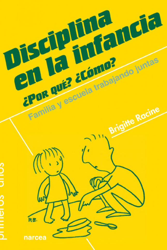 Libro Disciplina En La Infancia: Para que el niño viva en armonía consigo mismo y con los que le rodean, es necesario qu