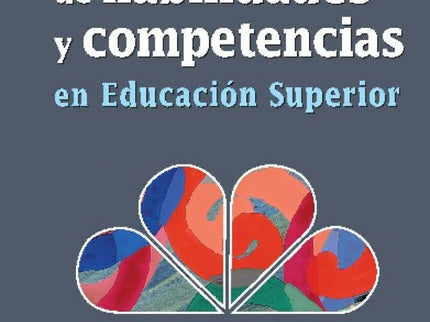 Libro Evaluación De Habilidades Y Competencias: A lo largo de la educación superior, los estudiantes universitarios debe