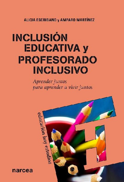 Libro Inclusion Educativa Y Profesorado: Estamos ante un estudio actualizado y profundo sobre la inclusión educativa en 