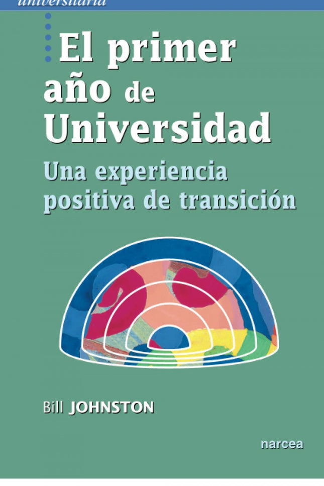 Libro El Primer Año De Universidad: El primer año de Universidad es clave para la continuidad en los estudios de muchos 