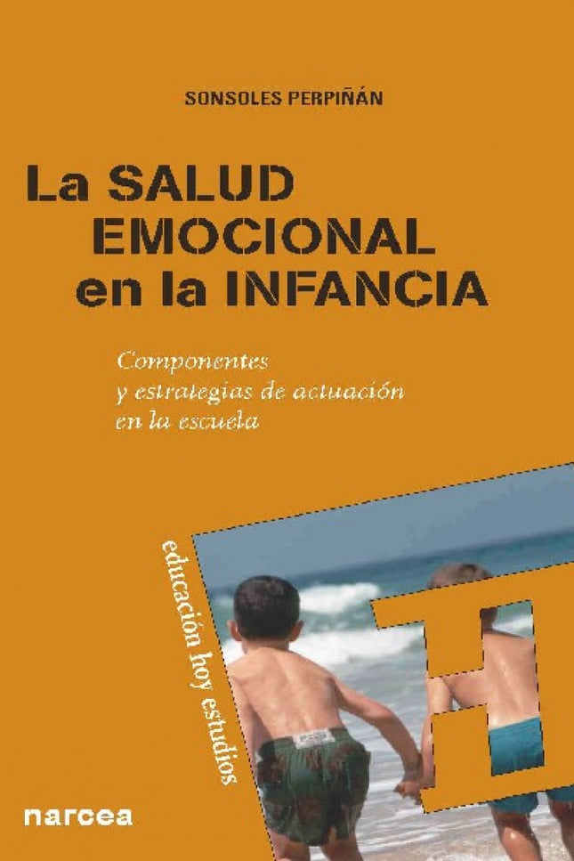 Libro Salud Emocional En La Infancia: Con mucha frecuencia observamos a nuestro alrededor adultos que se sienten insatis