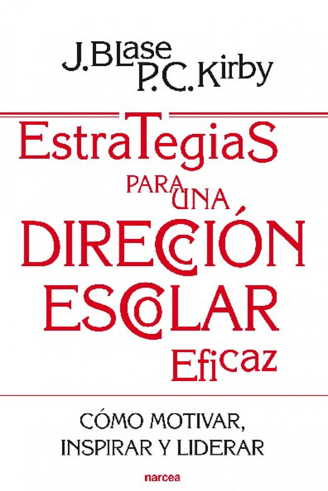 Libro Estrategias Para Una Direccion Escolar: A la luz de los comentarios y experiencias de profesores con sus directivo