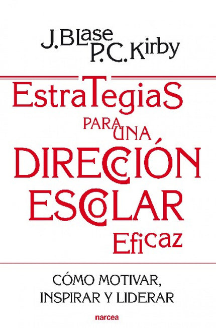 Libro Estrategias Para Una Direccion Escolar: A la luz de los comentarios y experiencias de profesores con sus directivo