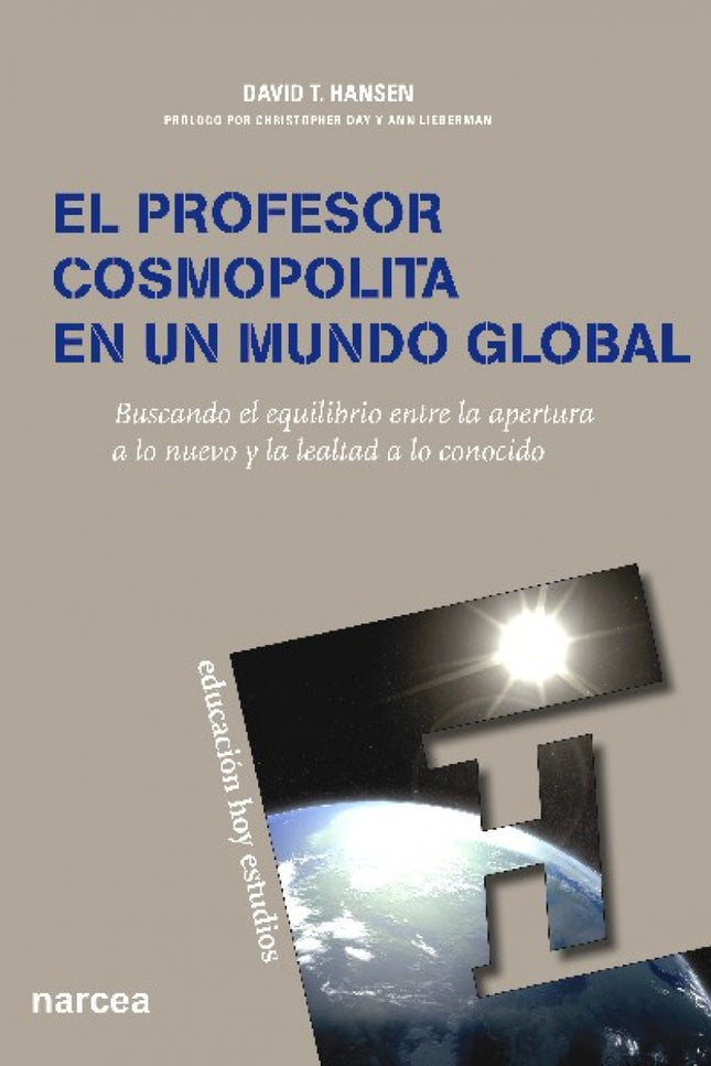 Libro Profesor Cosmopolita En Mundo Global: Profesores de todo el mundo buscan maneras creativas de responder a los prob
