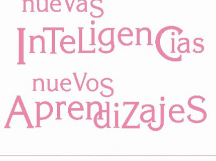 Libro Nuevas Inteligencias, Nuevos Aprendizajes: La ciencia del siglo XXI, en especial la neurociencia, afirma que la in