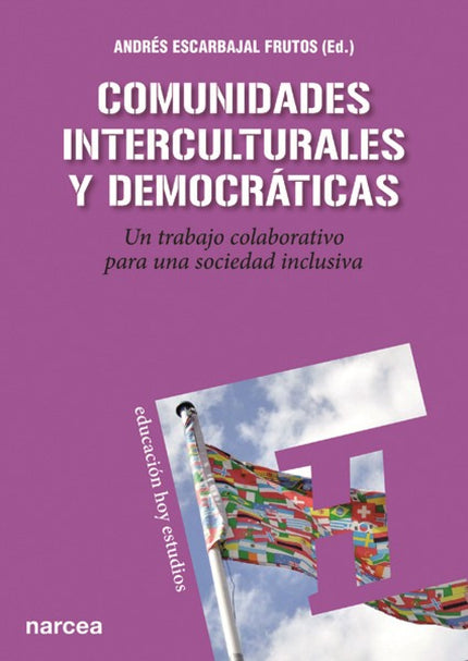 Libro Comunidades Interculturales: El libro aborda una educación intercultural progresista y crítica que no está en cont