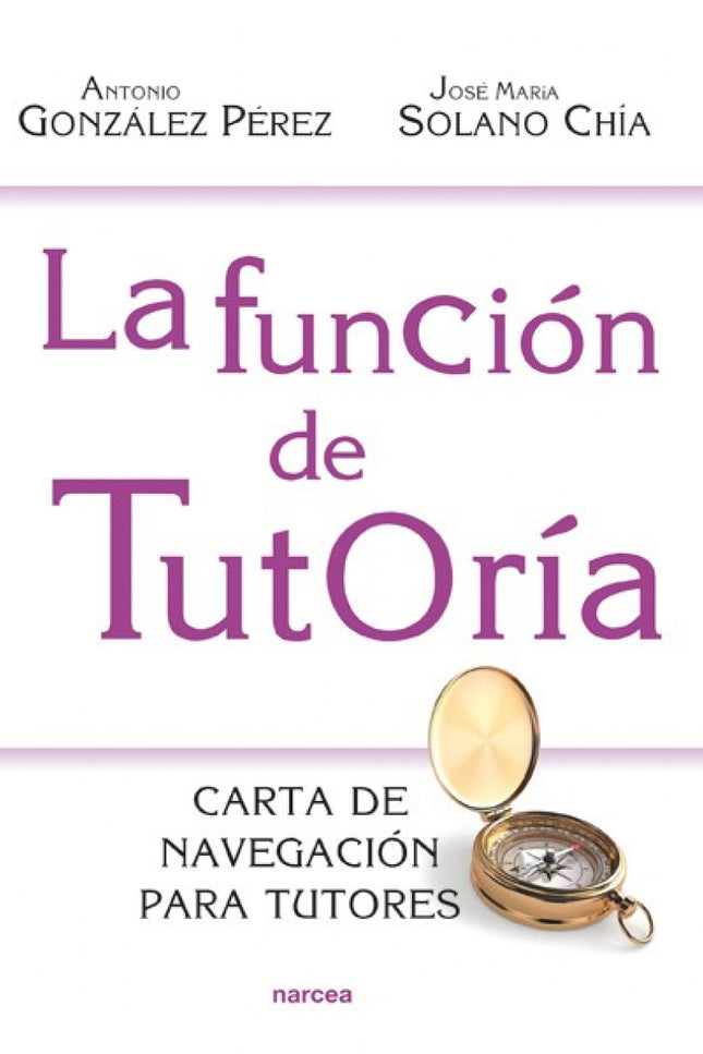 Libro La Función De Tutoria: Las funciones tutorial y orientadora forman parte de un continuo. Ambas se podrían definir 