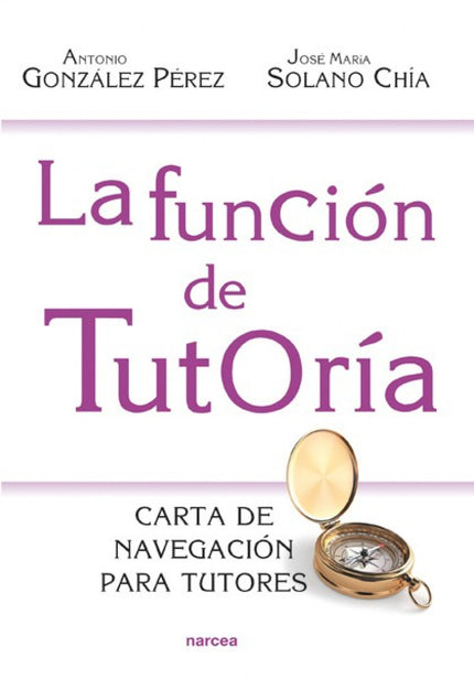 Libro La Función De Tutoria: Las funciones tutorial y orientadora forman parte de un continuo. Ambas se podrían definir 