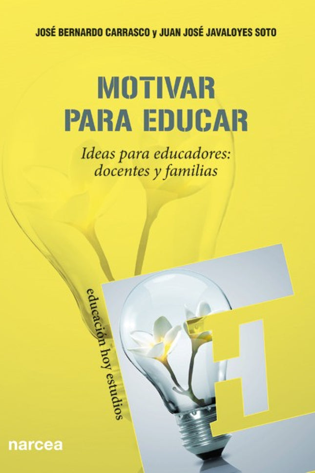 Libro Motivar Para Educar: El siglo XXI se presenta lleno de posibilidades educativas a la vez que plantea una serie de 