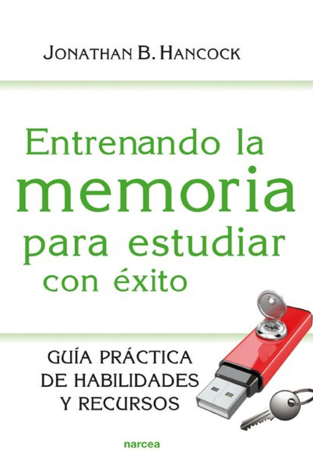 Libro Entrenando La Memoria Para Estudiar Con éxito: ¿Existe un secreto para tener éxito en los estudios? La respuesta e