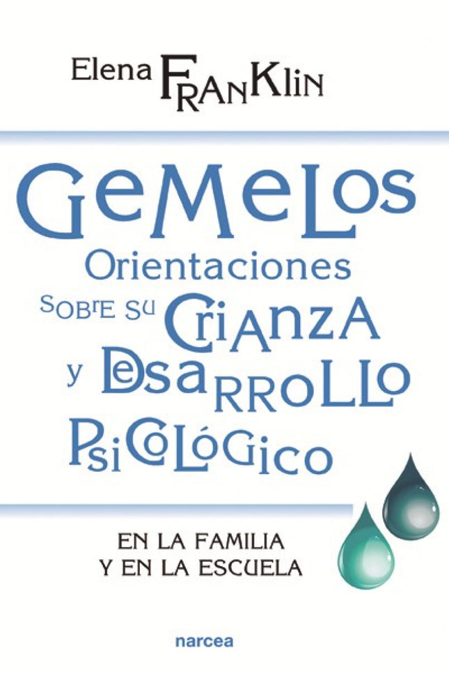 Libro Gemelos. Orientaciones Sobre Crianza: Este libro, escrito en un lenguaje sencillo, asequible y a la vez riguroso, 