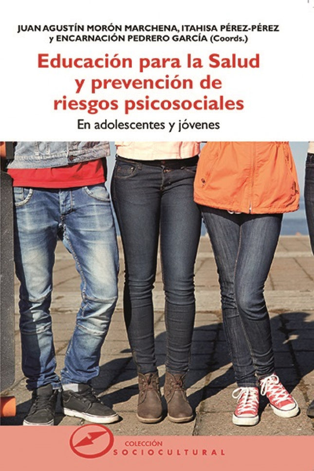 Libro Educacion Par La Salud Y Prevencion De Riesgos Psicosociales: El objetivo de la Educación para la Salud, no consis
