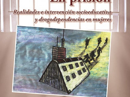 Libro En Prisión: En este libro se ofrece una investigación pionera en el campo socioeducativo porque aborda las distint