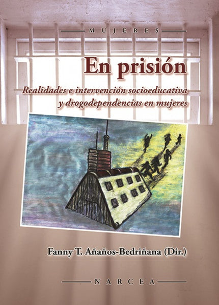 Libro En Prisión: En este libro se ofrece una investigación pionera en el campo socioeducativo porque aborda las distint
