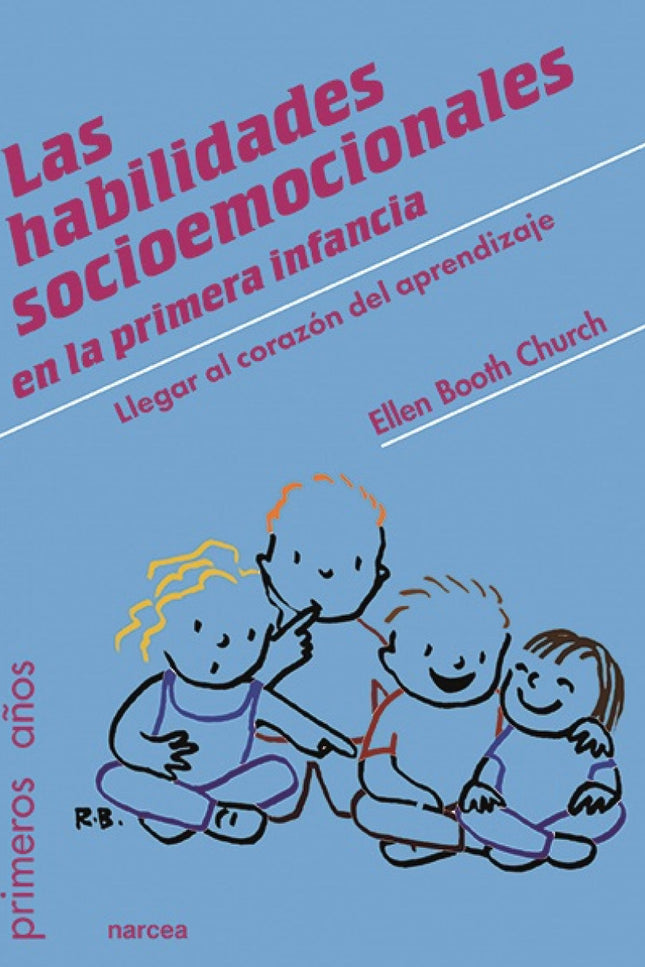 Libro Las Habilidades Socioemocionales: El mejor aprendizaje emerge en el aula de clase cuando los niños se sienten acep