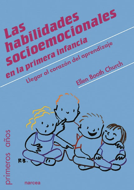 Libro Las Habilidades Socioemocionales: El mejor aprendizaje emerge en el aula de clase cuando los niños se sienten acep