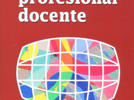 Libro Identidad Profesional Docente: ¿Qué es un profesor hoy en día? ¿Cuál es la experiencia, las expectativas y las com