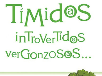 Libro Timidos, Introvertidos, Vergonzosos...: Tímido, introvertido, vergonzoso, silencioso, inhibido? ¿Cómo se desarroll