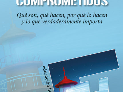 Libro Educadores Comprometidos: Comprender qué influye en la calidad de la profesión docente a lo largo de la vida resulta clave para conseguir un compromiso y una efectividad permanentes. Las políticas educativas, las condiciones del lugar de trabajo, las emociones, la capacidad de resiliencia, el liderazgo?