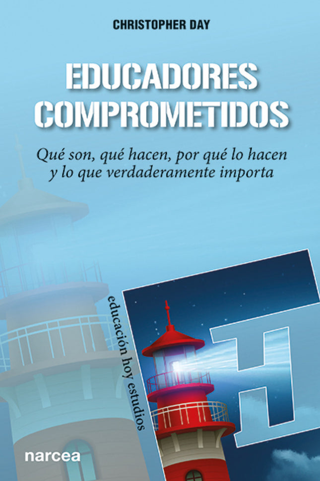 Libro Educadores Comprometidos: Comprender qué influye en la calidad de la profesión docente a lo largo de la vida resulta clave para conseguir un compromiso y una efectividad permanentes. Las políticas educativas, las condiciones del lugar de trabajo, las emociones, la capacidad de resiliencia, el liderazgo?