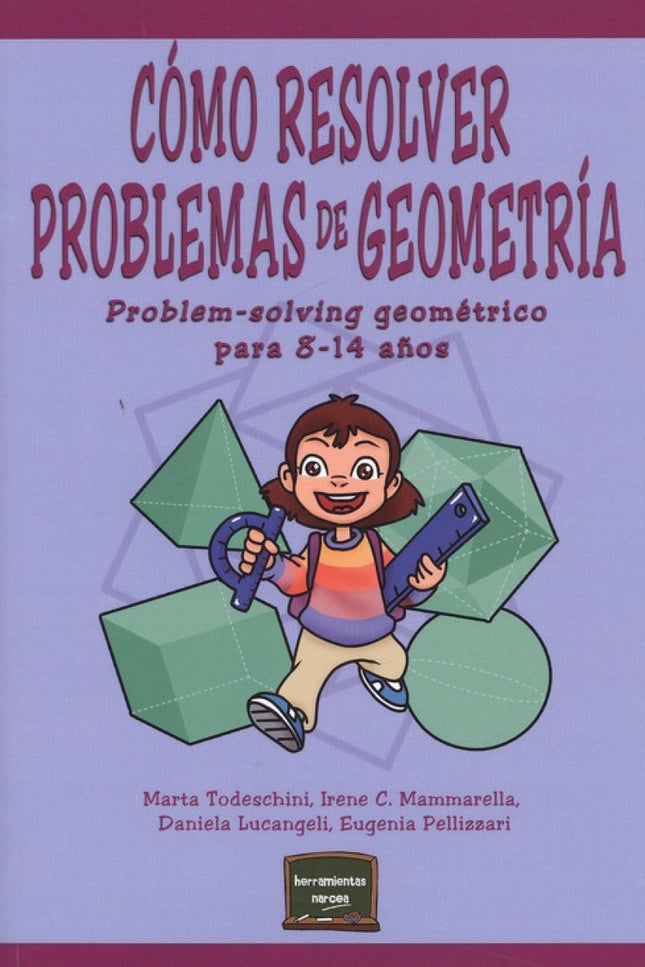 Libro Cómo Resolver Problemas De Geometría: Este libro propone cuestiones auténticas y significativas de Geometría, vinculadas a la vida cotidiana, para hacer que su estudio se convierta en un fascinante proceso de razonamiento que abra la mente del alumnado a la belleza de las formas. La Geometría presenta un sinfín de posibilidades de aprendizaje real.