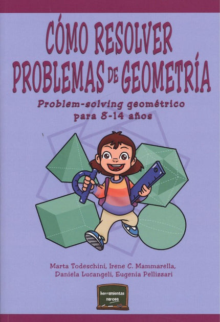 Libro Cómo Resolver Problemas De Geometría: Este libro propone cuestiones auténticas y significativas de Geometría, vinculadas a la vida cotidiana, para hacer que su estudio se convierta en un fascinante proceso de razonamiento que abra la mente del alumnado a la belleza de las formas. La Geometría presenta un sinfín de posibilidades de aprendizaje real.