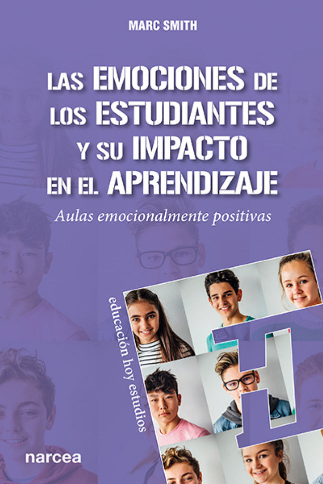 Libro Las Emociones De Los Estudiantes Y Su Impacto En El Aprendizaje: Las emociones son un elemento clave en el proceso de aprendizaje. Pero, ¿cuál es exactamente su rol?