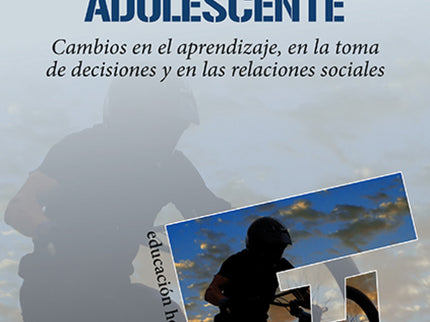 Libro El Cerebro Adolescente: ¿Cómo funciona el cerebro adolescente? ¿Por qué los adolescentes no se organizan mejor?