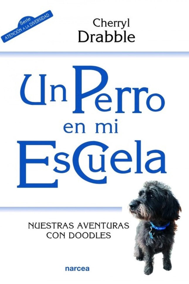 Libro Un Perro En Mi Escuela: La terapia asistida con animales está siendo cada vez más popular en los entornos educativos, pero hay muy poca información sobre cómo llevarla a cabo. Este libro, pionero en educación, proporciona todo lo que se necesita saber para introducir un perro