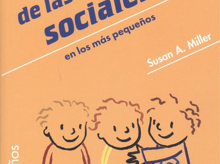 Libro Desarrollo De Habilidades Sociales En Los Más Pequeños: Los preescolares son seres sociales. Les resulta fácil hacer amigos de forma espontánea;necesitan aprender a vivir y jugar juntos de maneras socialmente positivas;son capaces de etiquetarse cómodamente a sí mismos como niños o niñas y comienzan a mostr