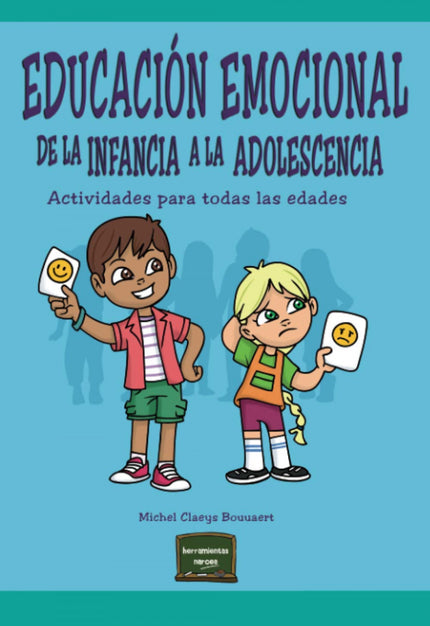 Libro Educación Emocional De La Infancia A La Adolescencia: Hoy es indiscutible que ningún éxito, académico, profesional o interpersonal, es posible sin haber desarrollado las habilidades requeridas en el campo del saber ser, las relaciones y la comunicación. ¿Cuáles son estas habilidades?