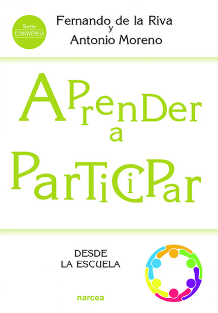 Libro Aprender A Participar Desde La Escuela: La participación social es una clave esencial para poder transformar el mundo a la medida de las necesidades de la humanidad. Sin ella, el futuro será más infeliz y oscuro para la inmensa mayoría de personas.