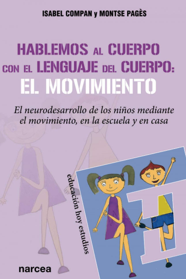 Hablemos Al Cuerpo Con El Lenguaje Del Cuerpo: El Movimiento