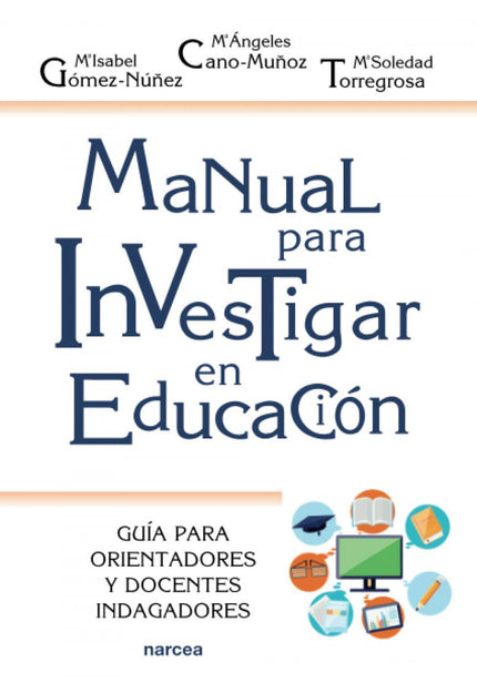 Libro Manual Para Investigar En Educación: Este manual pretende ser una guía práctica para el desarrollo e implementación del proceso de investigación en el ámbito educativo, ofreciendo una descripción detallada de los métodos cuantitativos, cualitativos y otros. Se dirige, principalmente, a los estudiantes universitarios de los Grados en Educación Infantil y Primaria, Pedagogía, Psicología, Máster en Psicopedagogía y Formación del Profesorado, así como a docentes y orientadores educativos en activo.
