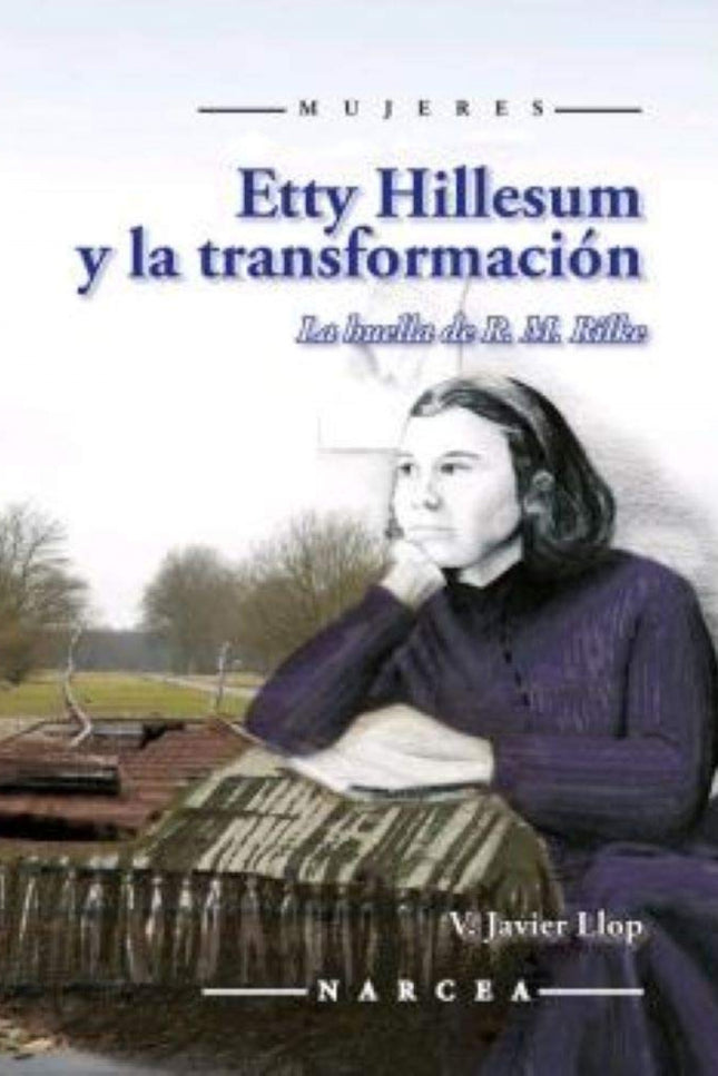Etty Hillesum Y La Transformación
