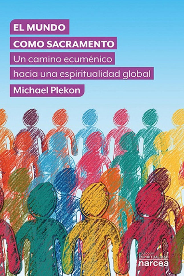 El Mundo Como Sacramento