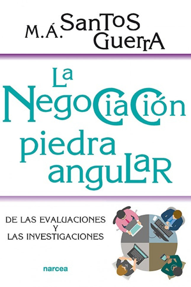 La Negociación, Piedra Angular