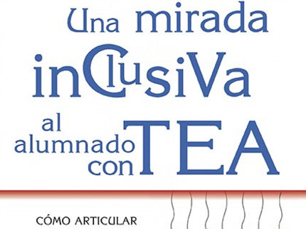 Una Mirada Inclusiva Al Alumnado Con Tea