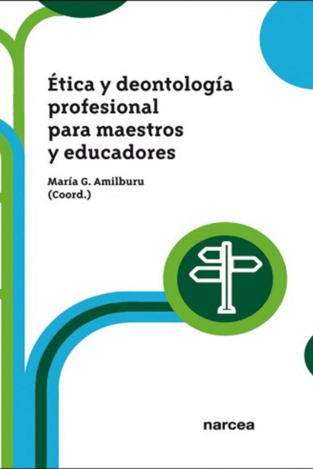 ética Y Deontología Profesional Para Maestros Y Educadores