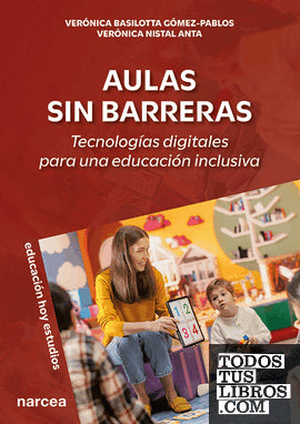 Aulas Sin Barreras:tecnologias Digitales Para Una Educacion