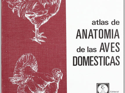 Libro Atlas De Anatomía De Las Aves Domésticas: .