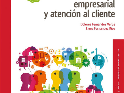 Libro Comunicación Empresarial Y Atención Al Cliente: Este libro desarrolla los contenidos del módulo profesional de Com