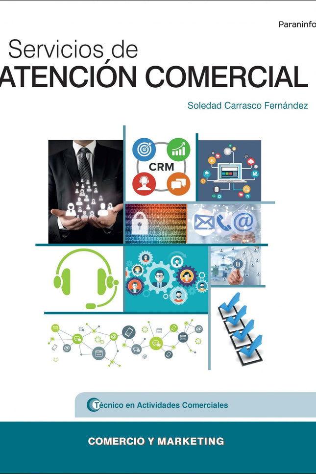 Libro Servicios De Atención Comercial: Este libro desarrolla los contenidos del módulo profesional Servicios de Atención